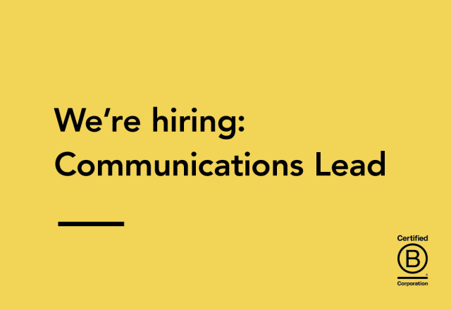 Black text on a yellow background 'we're hiring: communications Lead'