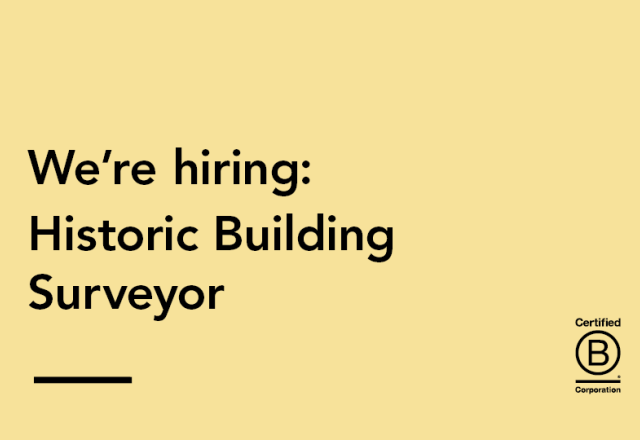 a lemon yellow background with the words we're hiring: Historic Building Surveyor in black and a bcorp logo in the bottom right hand corner