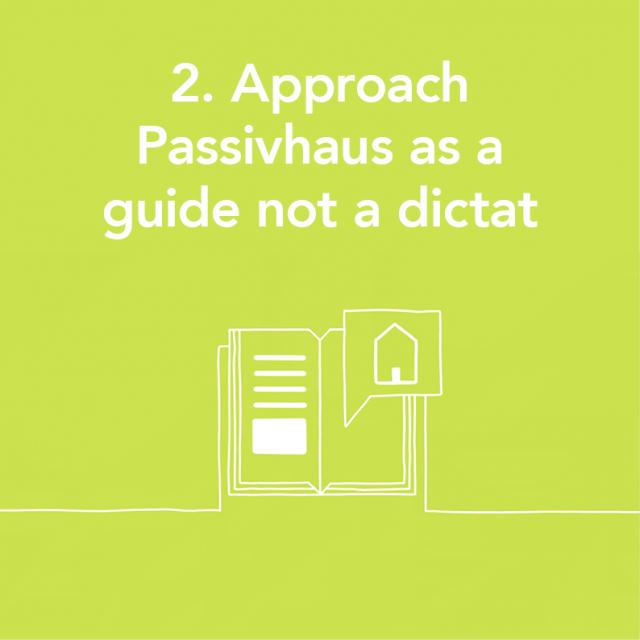 'approach passivhaus as a guide not a dictat' text on green